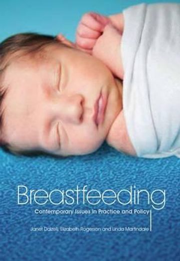 Breastfeeding: Contemporary Issues in Practice and Policy (en Inglés)