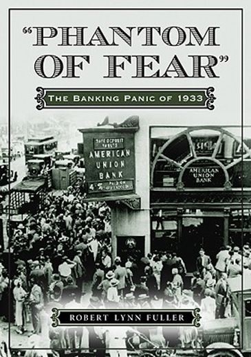 phantom of fear,the banking panic of 1933