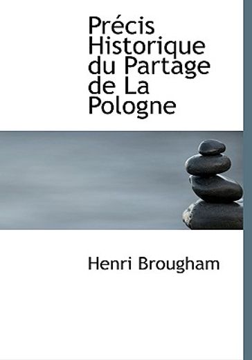 praccis historique du partage de la pologne (large print edition)