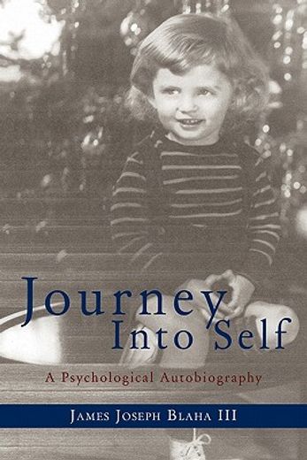 journey into self,a psychological autobiography