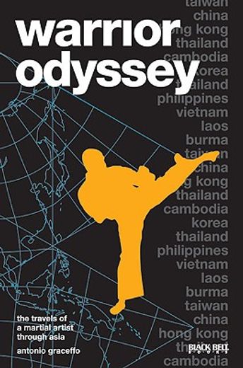 warrior odyssey,the travels of a martial artist in asia