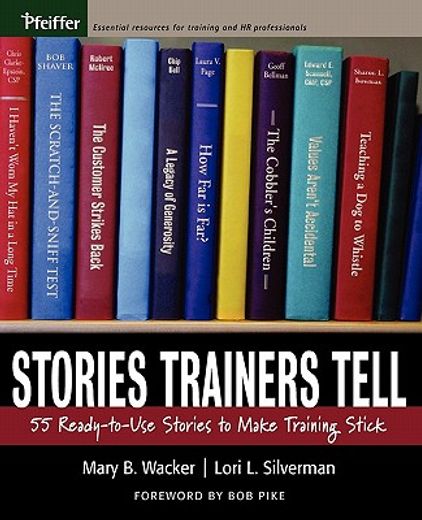 stories trainers tell,55 ready-to-use stories to make training stick
