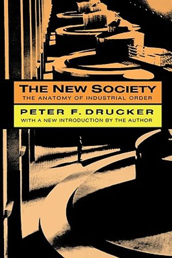 the new society,the anatomy of industrial order