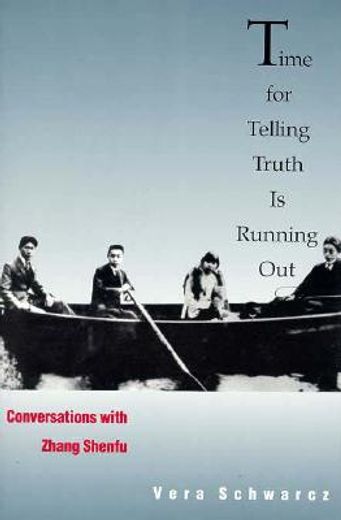 time for telling truth is running out,conversations with zhang shenfu