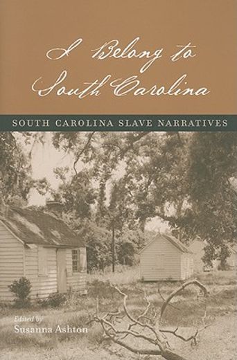 i belong to south carolina,south carolina slave narratives