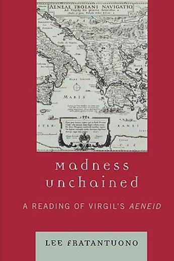 madness unchained,a reading of virgil´s aeneid