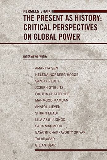 the present as history,critical perspectives on global power