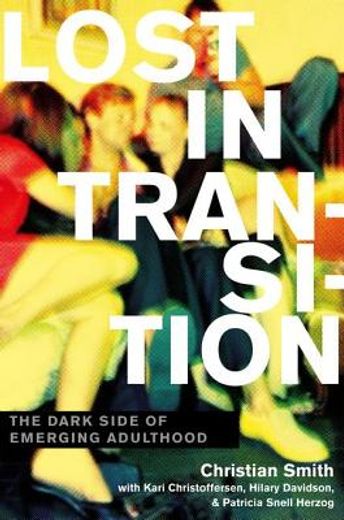 lost in transition,the dark side of emerging adulthood