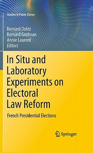 in situ and laboratory experiments on electoral law reform,french presidential elections