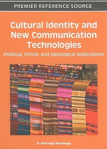 cultural identity and new communication technologies,political, ethnic and ideological implications