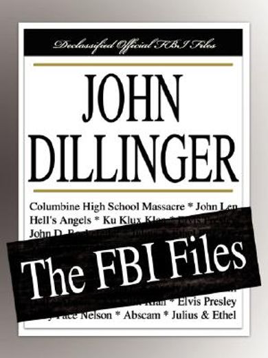 john dillinger,the fbi files