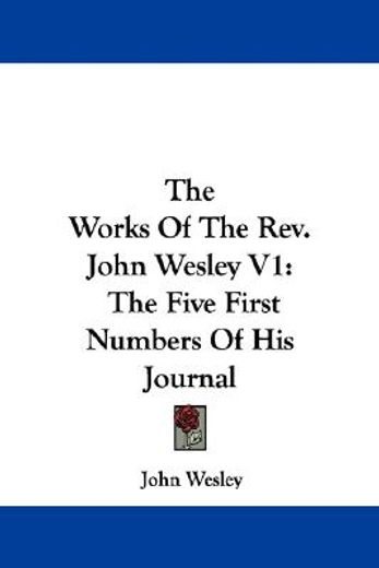 the works of the rev. john wesley v1: th
