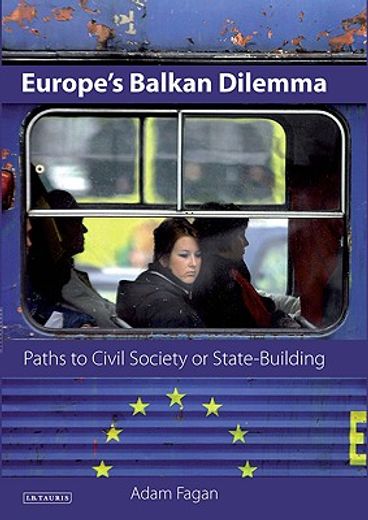europe´s balkan dilemma,paths to civil society or state-building?