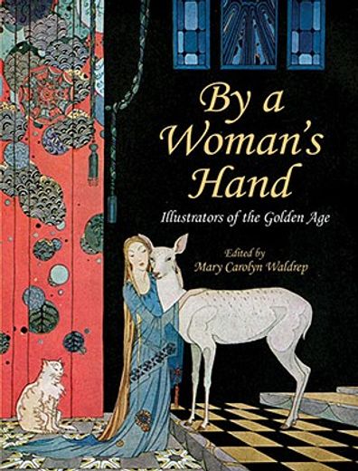 by a woman´s hand,illustrators of the golden age