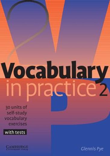 Vocabulary in Practice 2 (in Practice (Cambridge University Press)) (libro en Inglés)