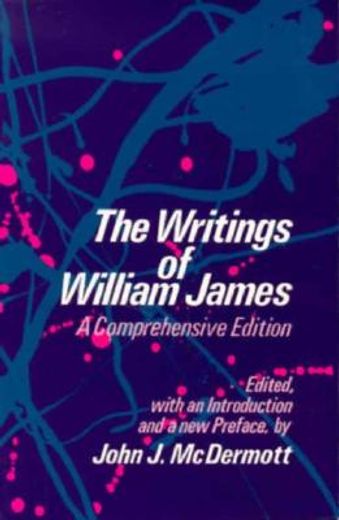 The Writings of William James: A Comprehensive Edition (Phoenix Book) (en Inglés)