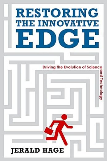 restoring the innovative edge,driving the evolution of science and technology