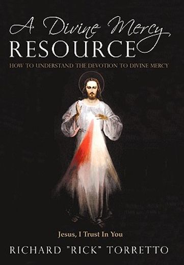 a divine mercy resource,how to understand the devotion to divine mercy (en Inglés)