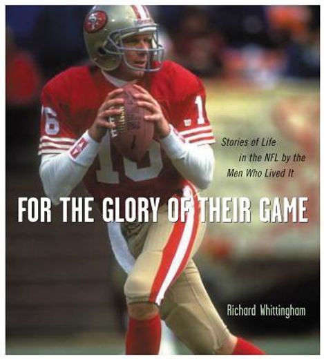 for the glory of their game,stories of life in the nfl by the men who lived it