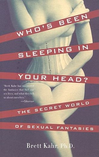 who´s been sleeping in your head?,the secret world of sexual fantasies