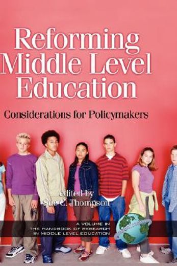 reforming middle level education,considerations for policymakers