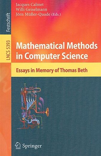 mathematical methods in computer science,essays in memory of thomas beth