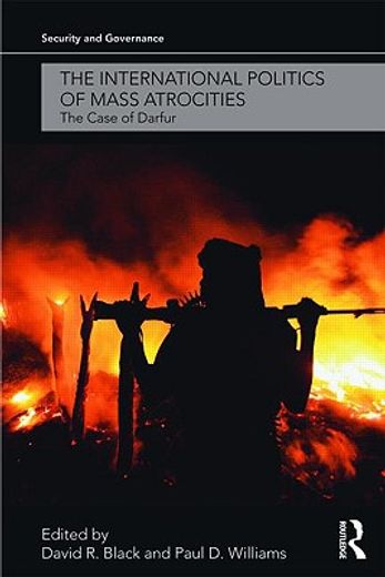 the international politics of mass atrocities,the case of darfur