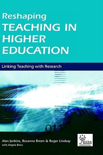 reshaping teaching in higher education,linking teaching with research