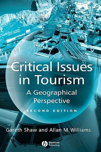 critical issues in tourism,a geographical perspective