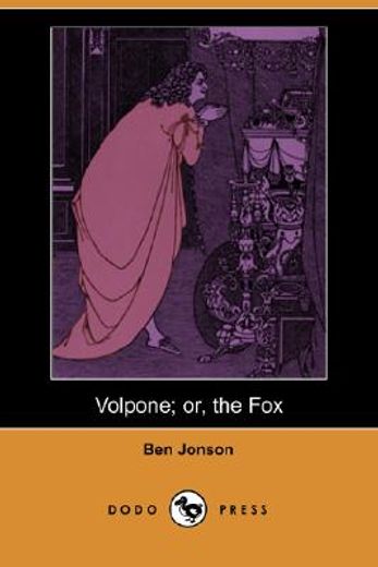 volpone; or, the fox (dodo press)