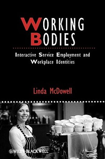 working bodies,interactive service employment and workplace identities (en Inglés)