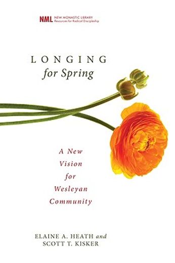 longing for spring: a new vision for wesleyan community