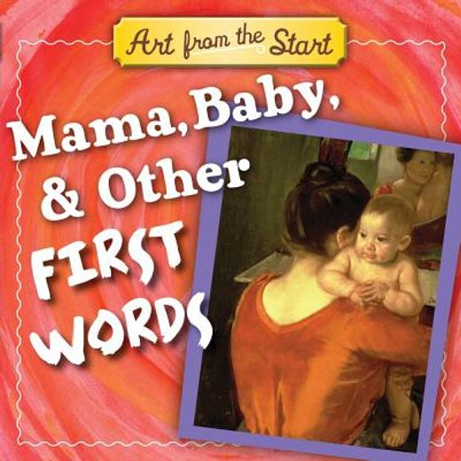 mama, baby, & other first words
