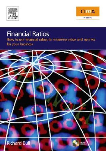financial ratios,w to use financial ratios to maximise value and success for your business