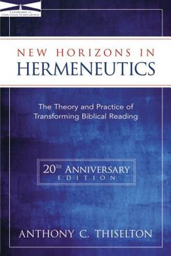 new horizons in hermeneutics,the theory and practice of transforming biblical reading (en Inglés)