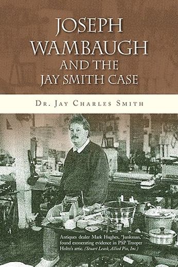 joseph wambaugh and the jay smith case (en Inglés)