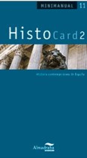HistoCard 2: Historia contemporánea de España (Minimanual)