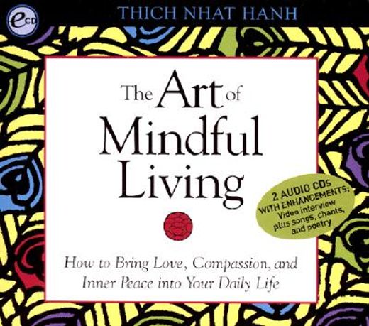 the art of mindful living,how to bring love, compassion and inner peace into your daily life