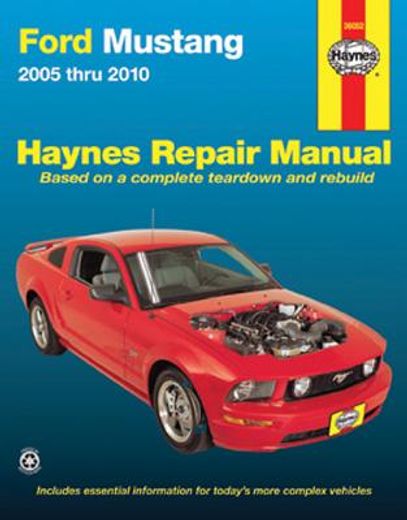haynes ford mustang automotive repair manual: 2005 through 2010