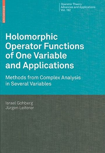 holomorphic operator functions of one variable and applications,methods from complex analysis in several variables