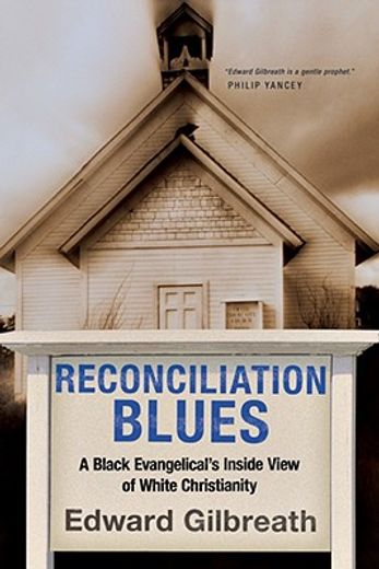 reconciliation blues,a black evangelical´s inside view of white christianity
