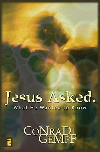 jesus asked,what he wanted to know