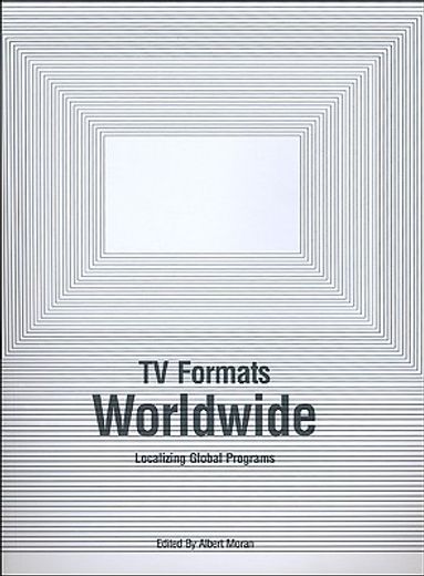 TV Formats Worldwide: Localizing Global Programs