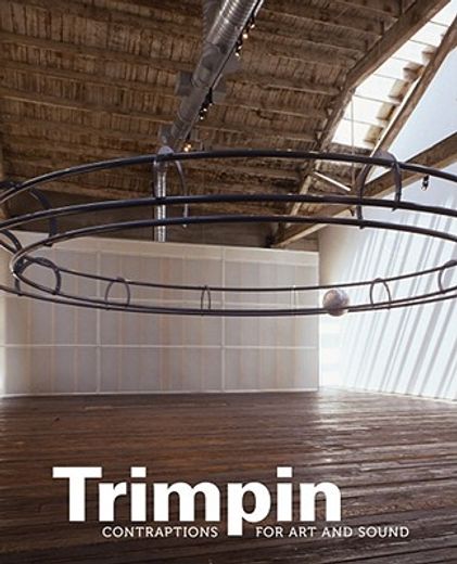 trimpin,contraptions for art and sound