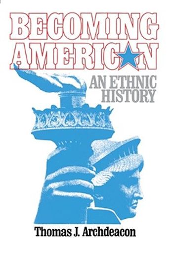 becoming american,an ethnic history