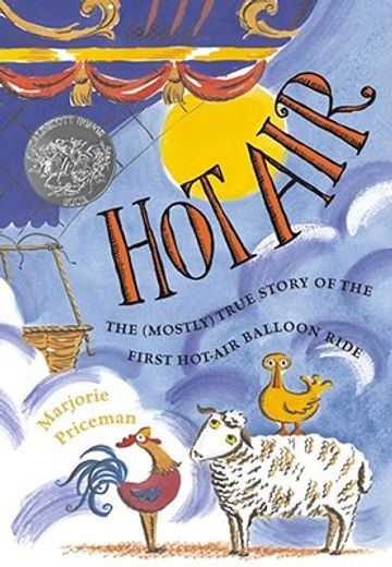 hot air,the (mostly) true story of the first hot-air balloon ride (en Inglés)