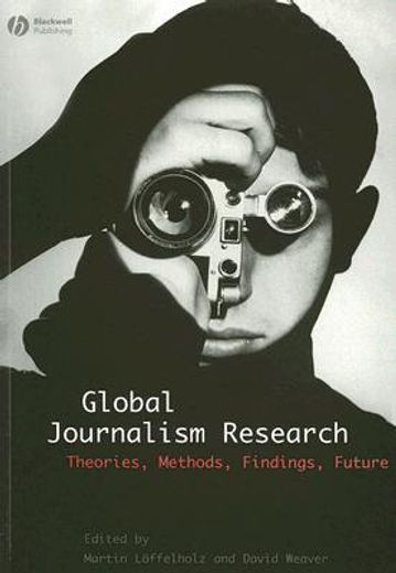global journalism research,theories, methods, findings, future
