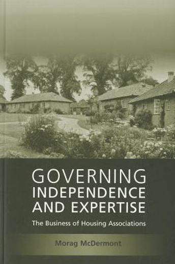 governing independence and expertise,the business of housing associations