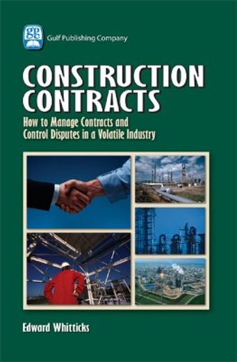 construction contracts,how to manage contracts and control disputes in a volatile industry