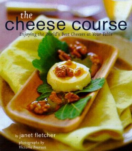 the cheese course,enjoying the world´s best cheeses at your table